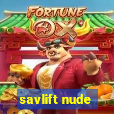 savlift nude